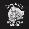 The Admiral's House of Trap Music