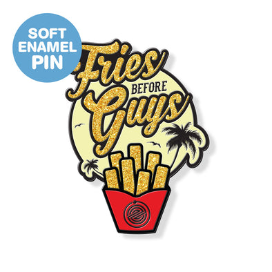 Fries Before Guys Tribute Pin